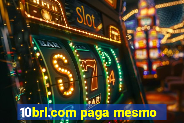 10brl.com paga mesmo